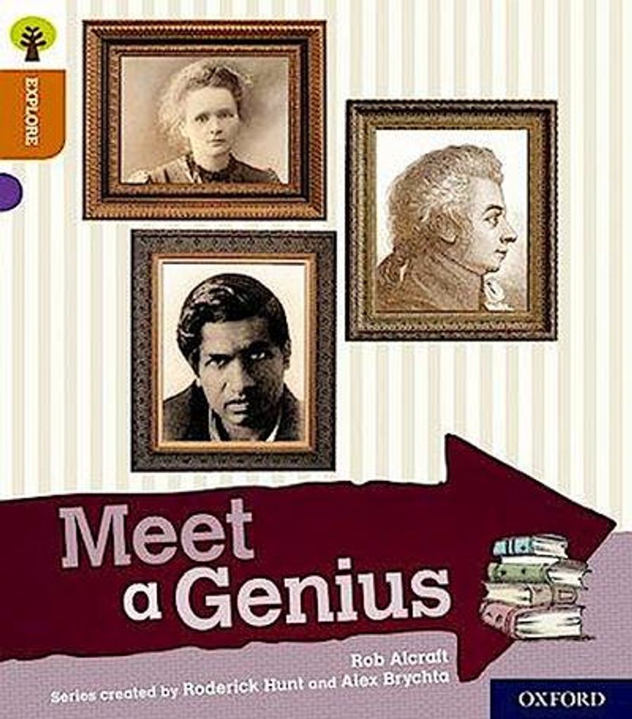Oxford Reading Tree Explore with Biff, Chip and Kipper: Oxford Level 8: Meet a Genius