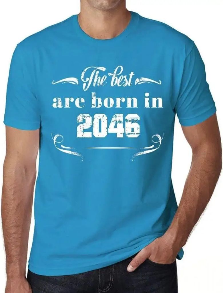 Herren Grafik T-Shirt Die Besten werden im Jahr 2046 geboren – The Best Are Born In 2046 – Öko-Verantwortlich Vintage Jahrgang Kurzarm Lustige...