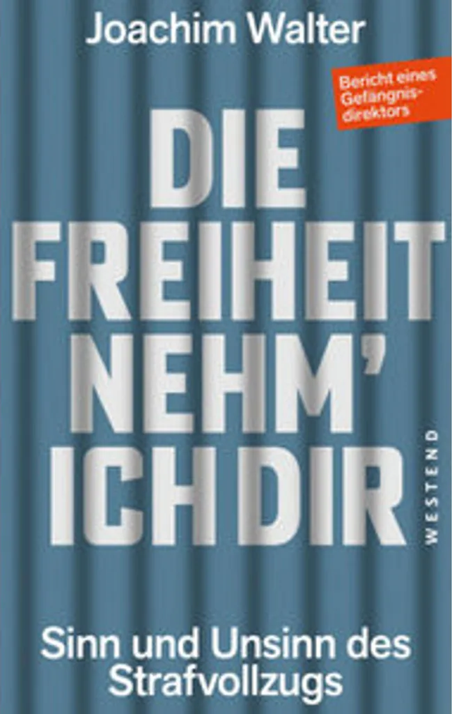Livre Die Freiheit nehm' ich Dir Joachim Walter Broché