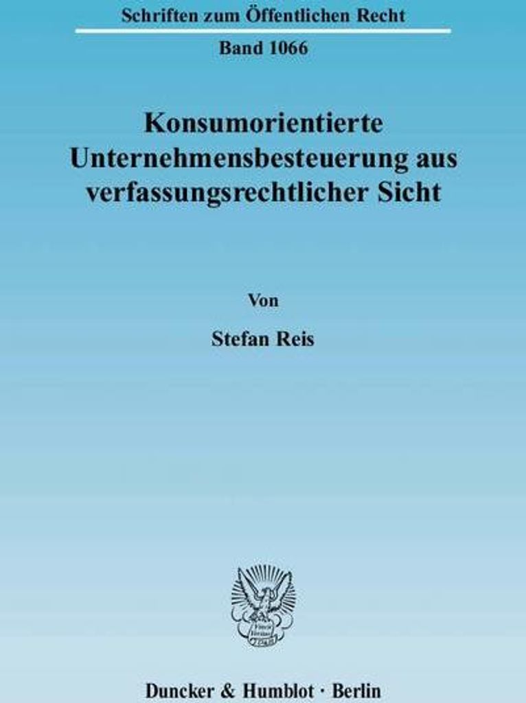 Konsumorientierte Unternehmensbesteuerung aus verfassungsrechtlicher Sicht