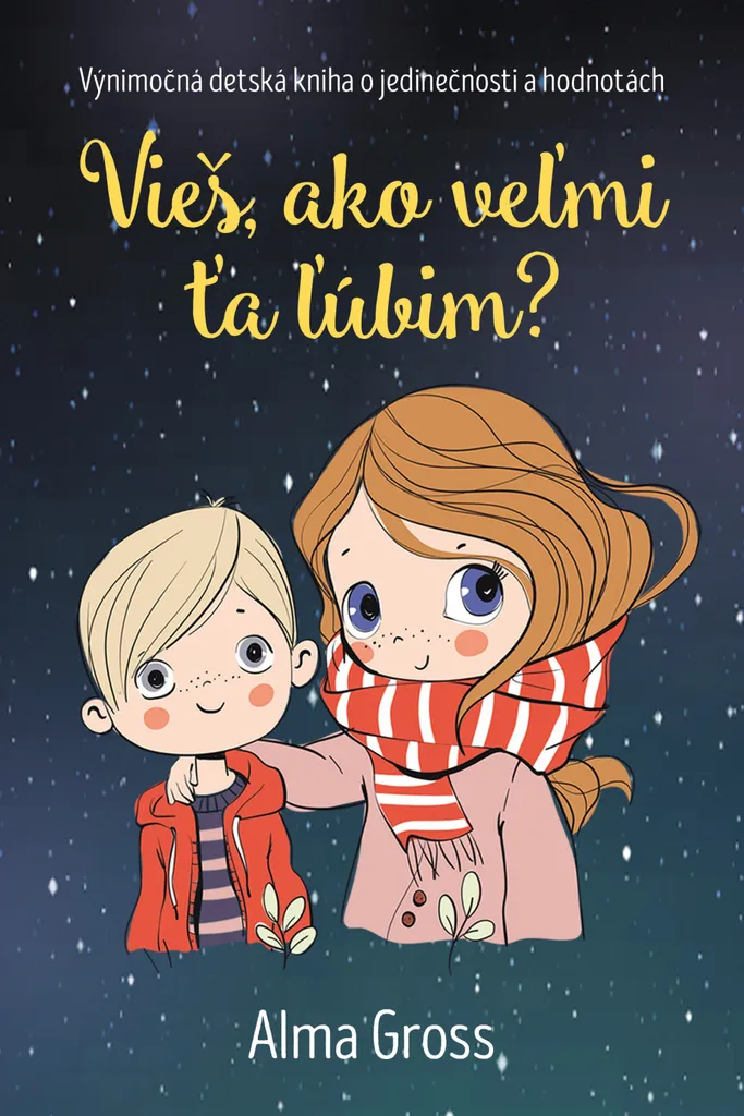Comment dire je t'aime à son enfant ? Livre Alma Gross Vieš ako veľmi