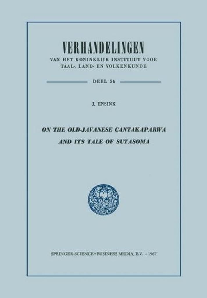 On the Old-Javanese Cantakaparwa and Its Tale of Sutasoma