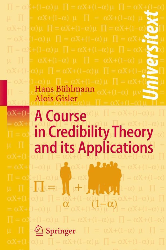 A Course in Credibility and its Applications