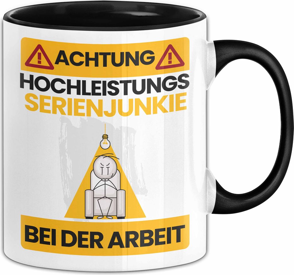 Serienjunkie Tasse Geschenk Lustiger Spruch Geschenkidee für Serienjunkie Achtung Hochleistungs Serienjunkie Bei Der Arbeit (Schwarz)