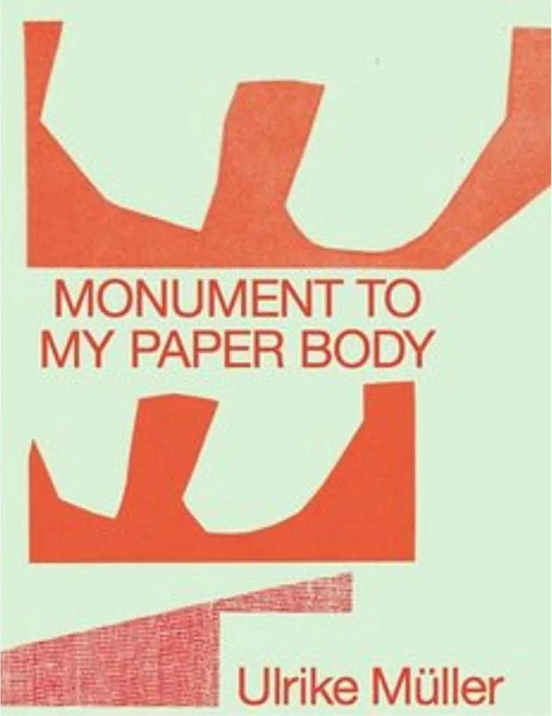 Livre d'Art Ulrike Müller, Monument to my Paper Body - Relié 160 Pages
