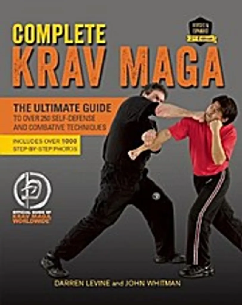 Complete Krav Maga : Manuel Illustré avec Techniques de Combat Avancées