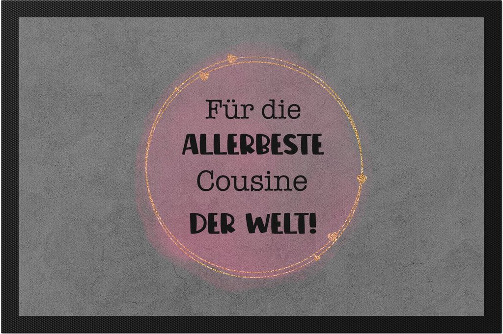 Für die allerbeste Cousine der Welt Fußmatte Geschenkidee Geburtstag Weihnachten