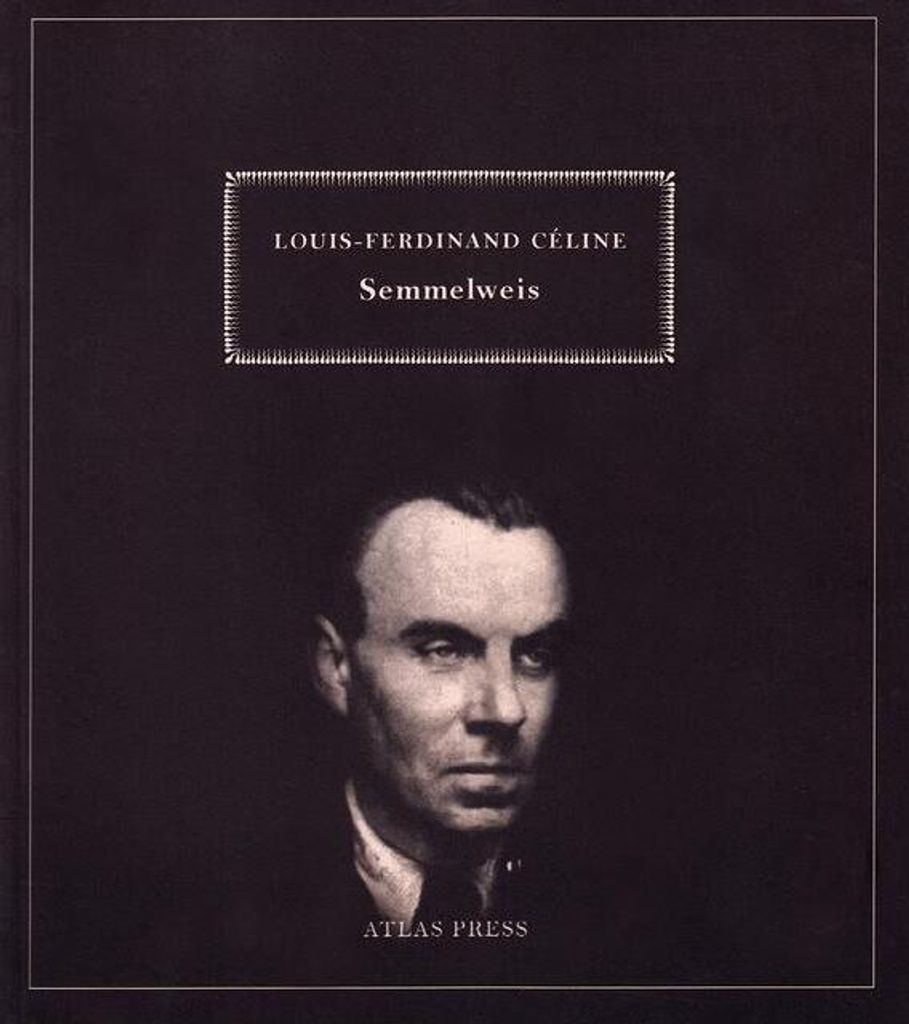 Semmelweiss (Eclectics & Heteroclites), Louis-Ferdinand Cél