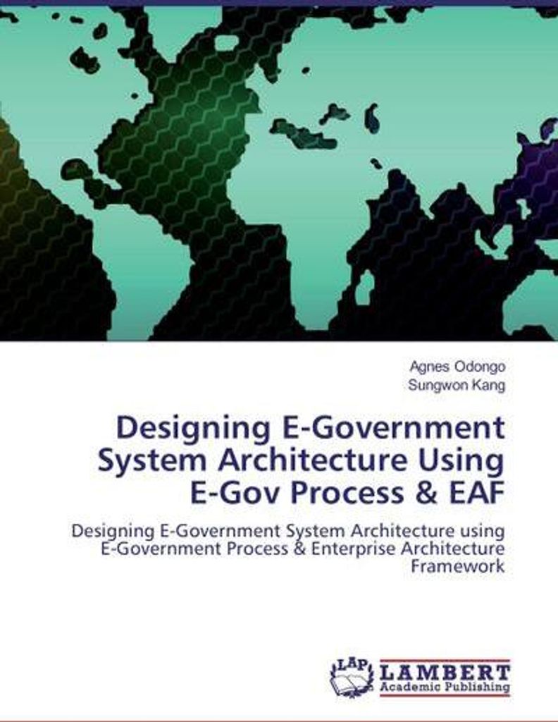 Designing E-Government System Architecture Using E-Gov Process & EAF