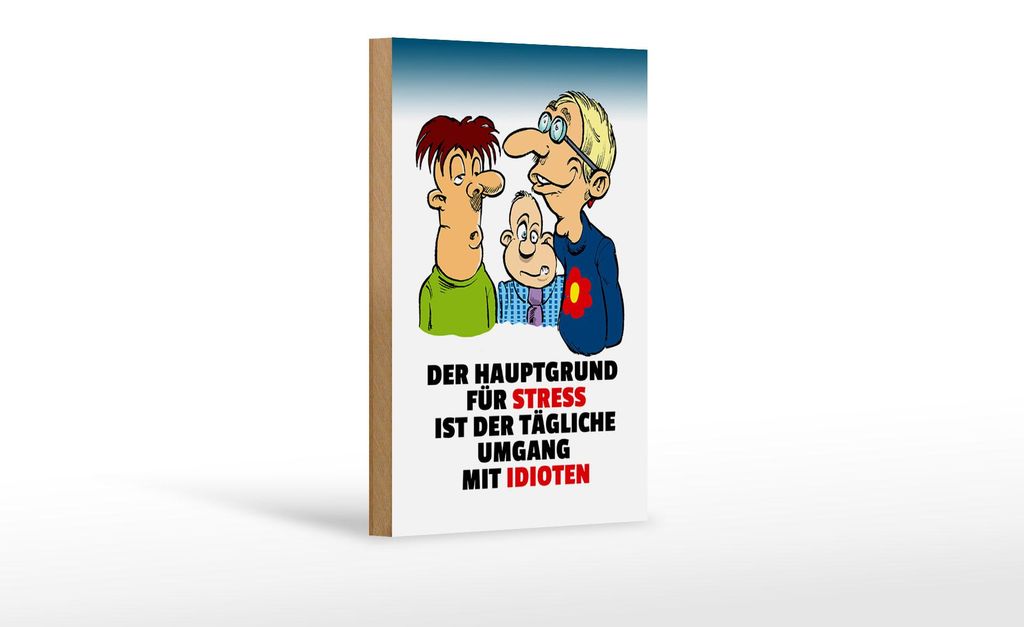 Holzschild Spruch 12x18cm Hauptgrund für Stress