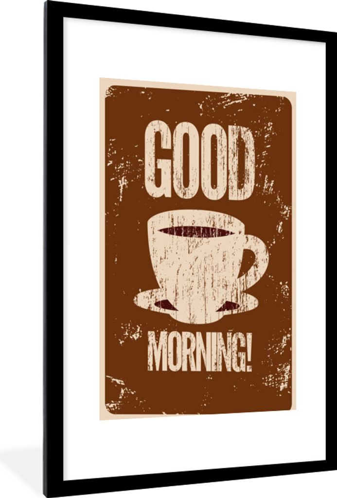 MuchoWow MuchoWow Gerahmtes Poster Kaffee - Sprichwörter - Guten Morgen! - Zitate - Jahrgang 60x90 cm - Poster mit zchwarzem Bilderrahmen - De...