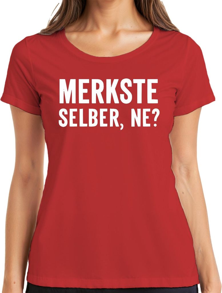 Merkste selber ne lustig frech sarkastisch Statement Humor Spruch Damen T-Shirt, Rot, XL