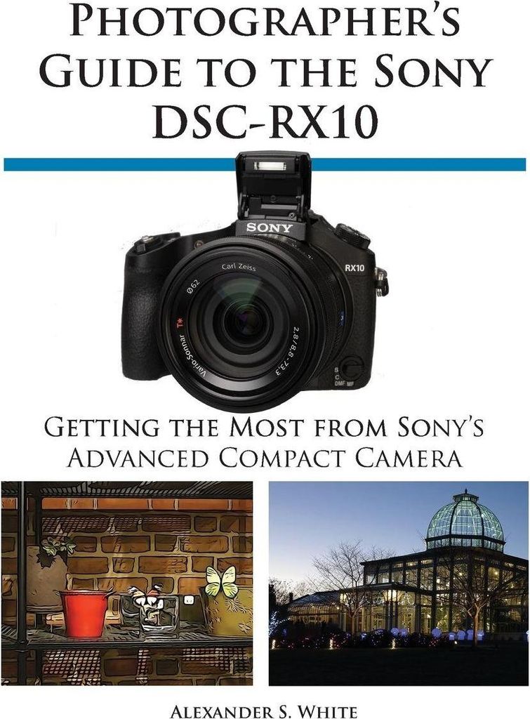 Photographer's Guide to the Sony Dsc-Rx10