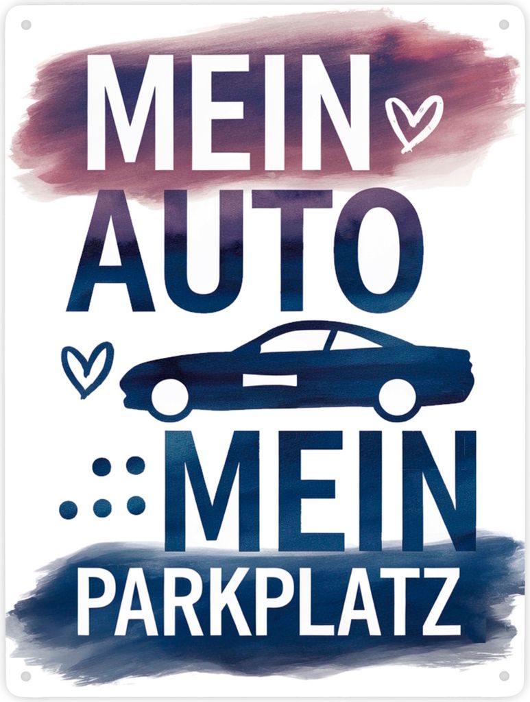 Mein Auto, Mein Parkplatz Metallschild XXL in 28x38 cm