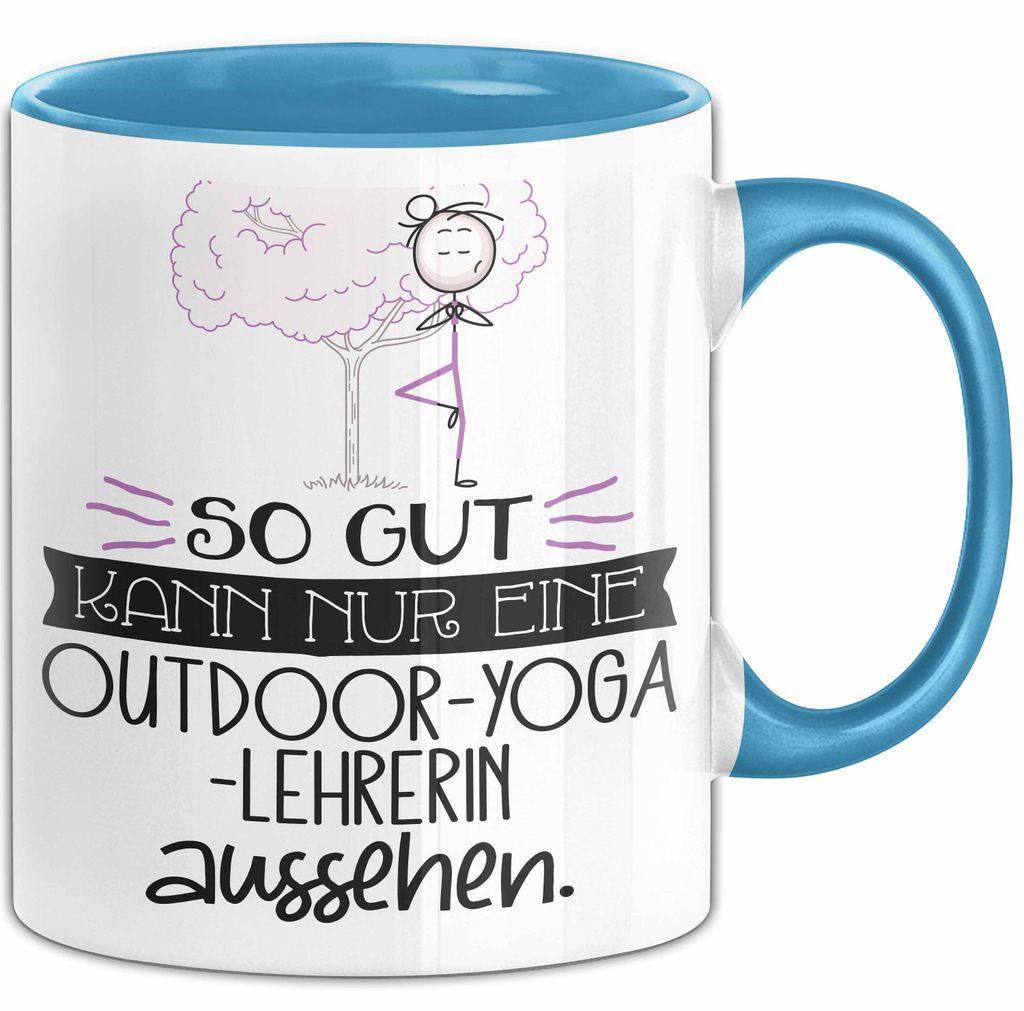 Outdoor-Yoga-Lehrerin Geschenk Tasse So Gut Kann Nur Eine Outdoor-Yoga-Lehrerin Aussehen Geschenkidee Geburtstag Weihnachten Lustig (Blau)