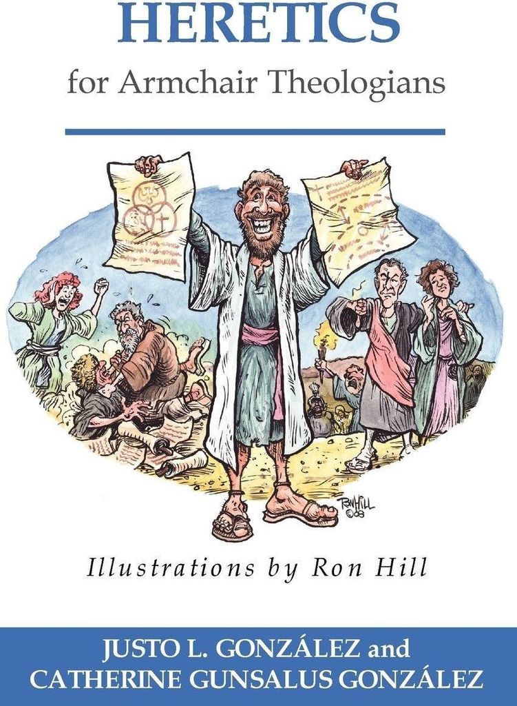 Heretics for Armchair Theologians