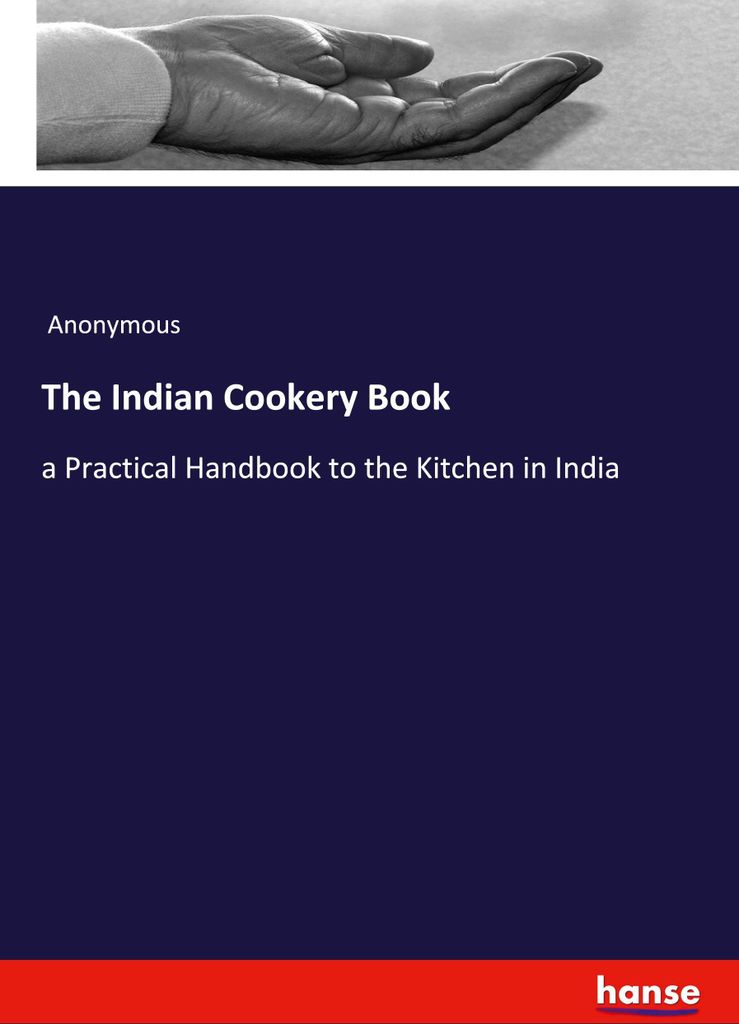 The Indian Cookery Book