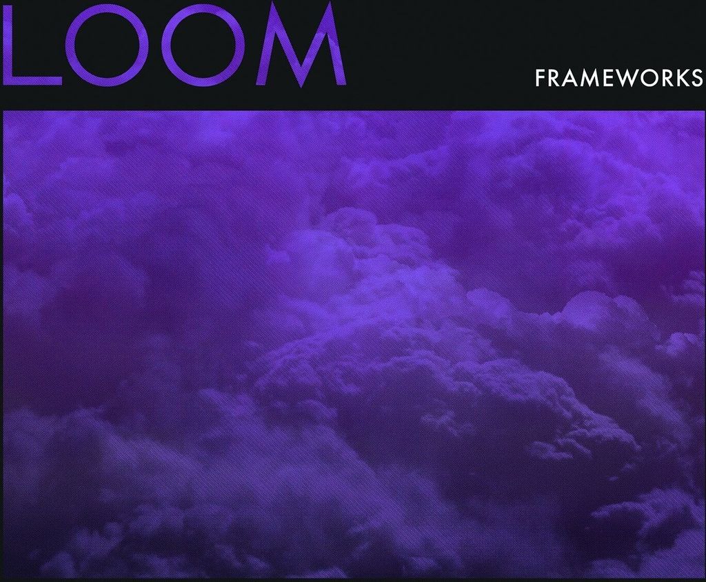 Frameworks-Loom