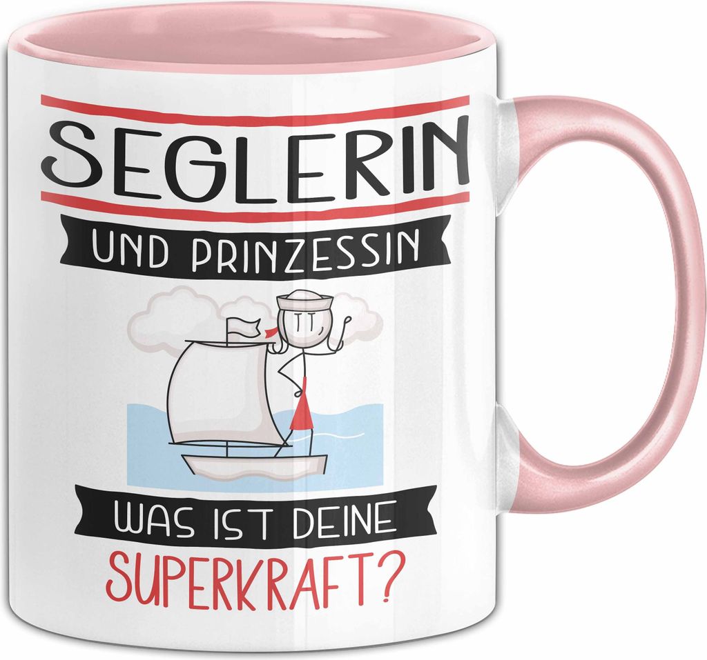 Seglerin Und Prinzessin Tasse Geschenk Für Eine Seglerin Geburtstag Was Ist Deine Superkraft (Rosa)