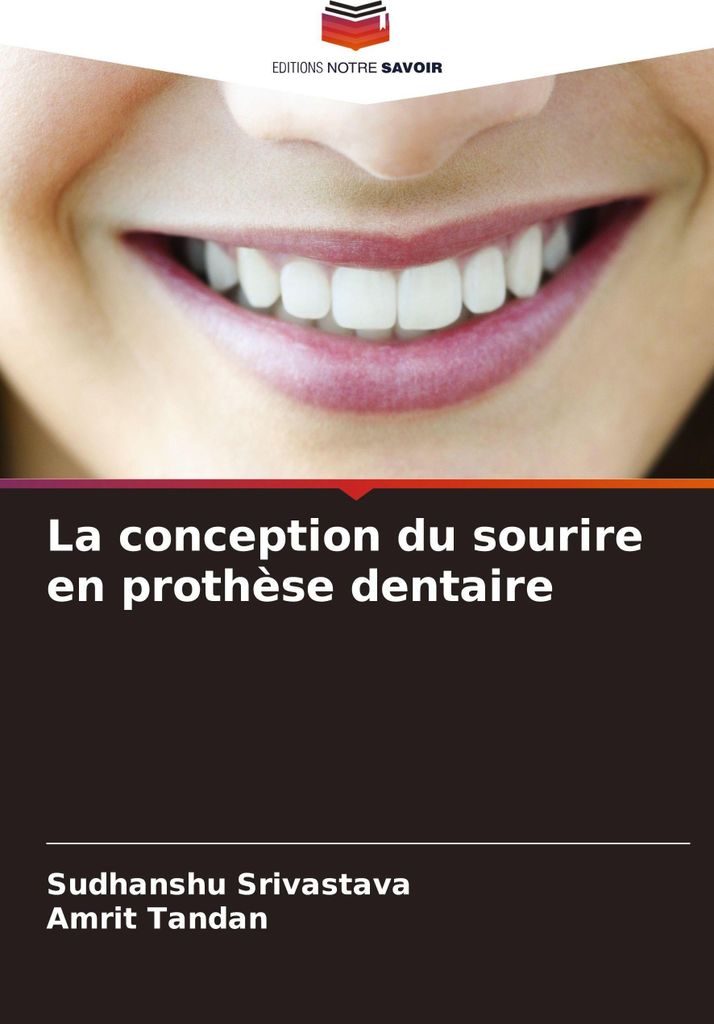La conception du sourire en prothèse dentaire