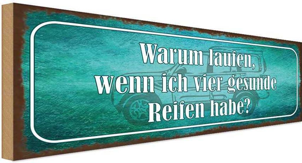 vianmo Holzschild 10x27 cm warum laufen vier gesunde Reifen Produktbild 