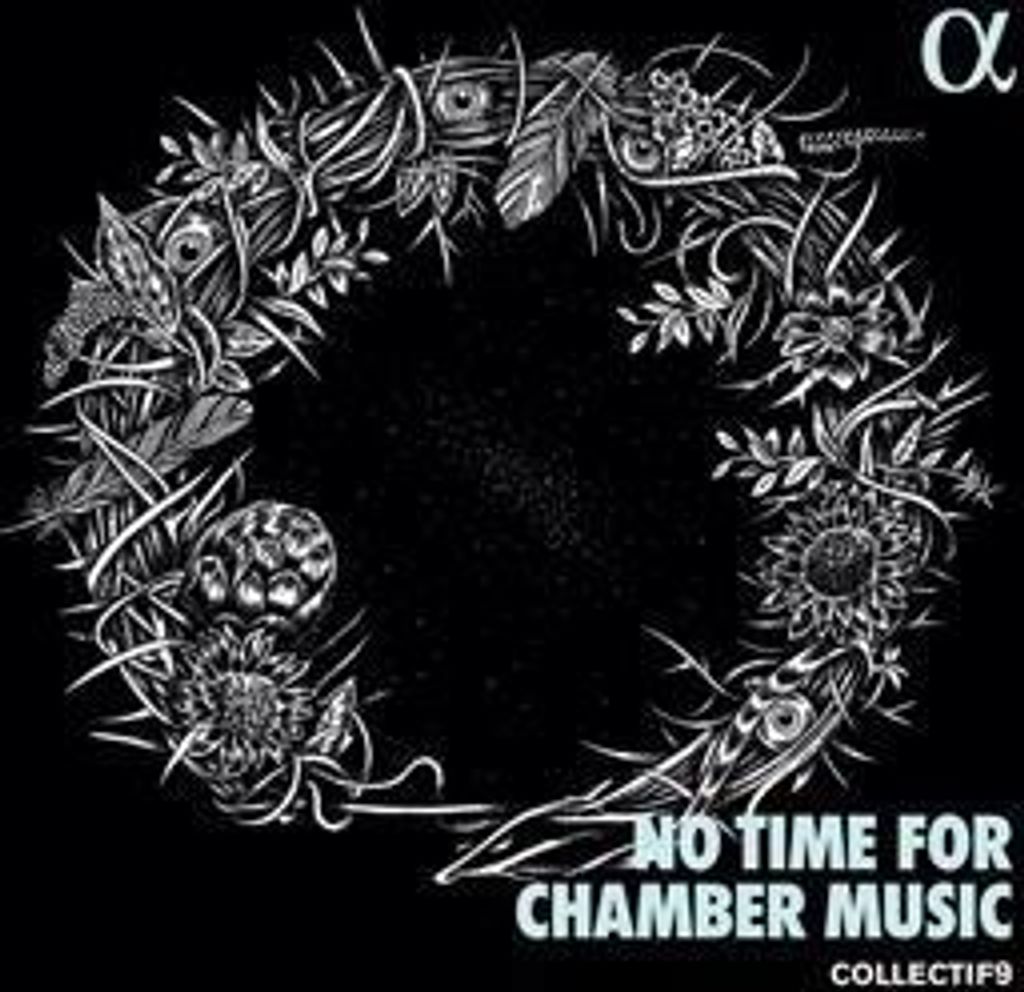 Collectif9: No Time for Chamber Music