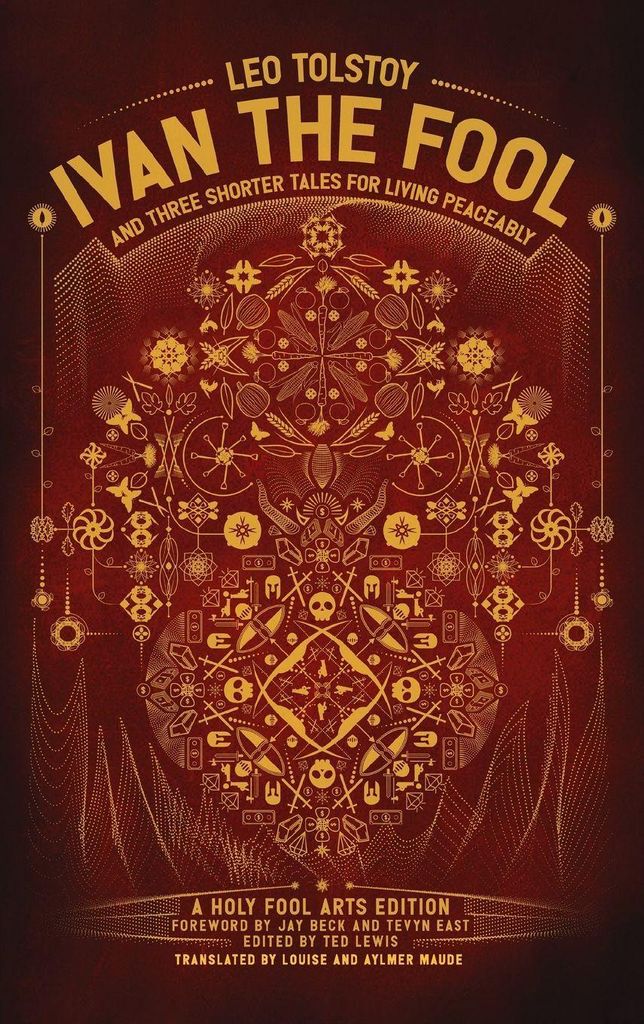 Ivan the Fool and Three Shorter Tales for Living Peaceably