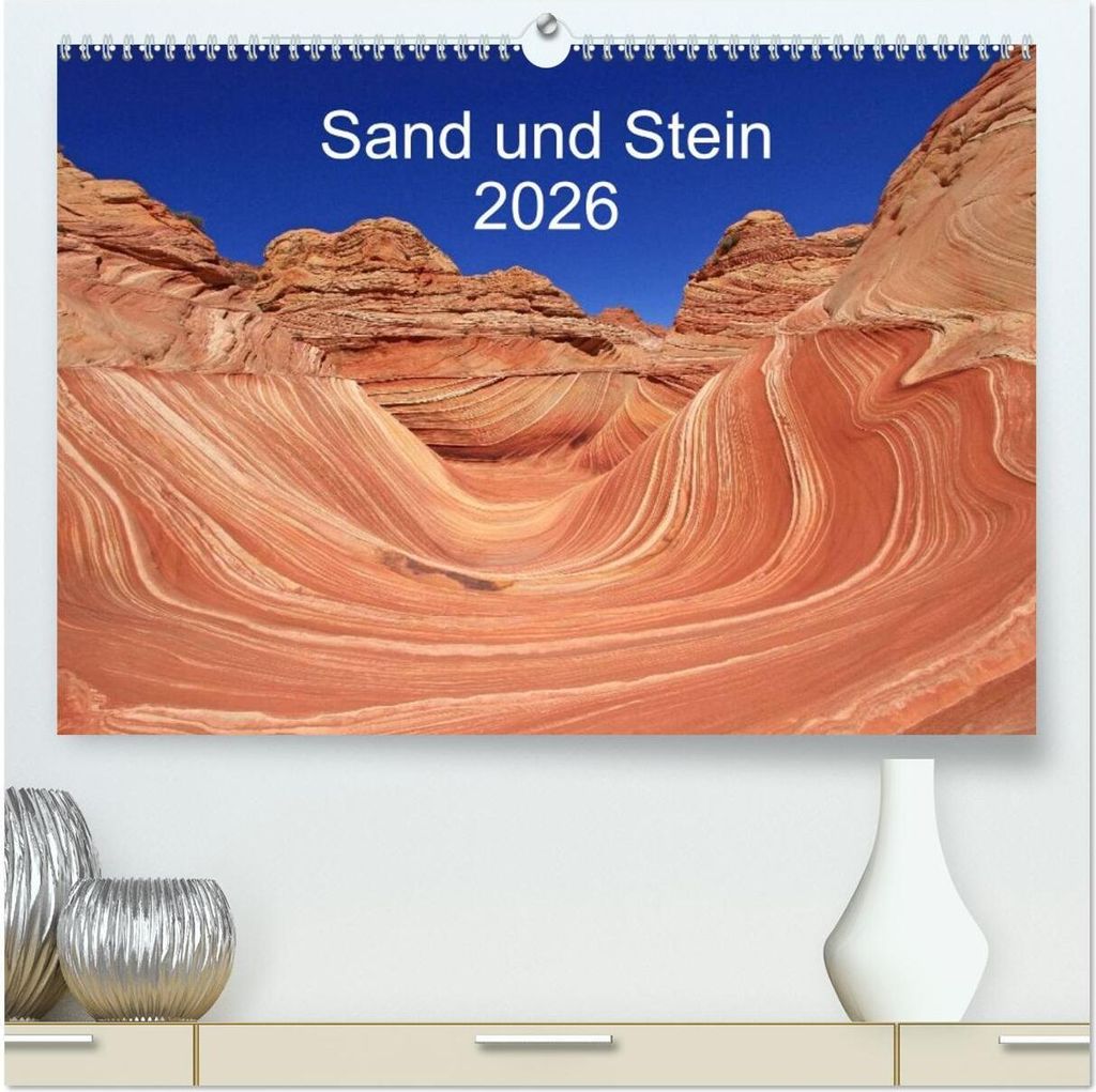Sand und Stein 2026 (hochwertiger Premium Wandkalender 2026 DIN A2 quer), Kunstdruck in Hochglanz