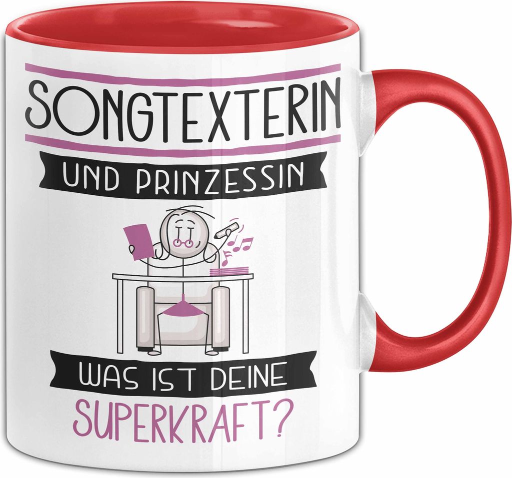 Songtexterin Und Prinzessin Tasse Geschenk Für Eine Songtexterin Geburtstag Was Ist Deine Superkraft (Rot)