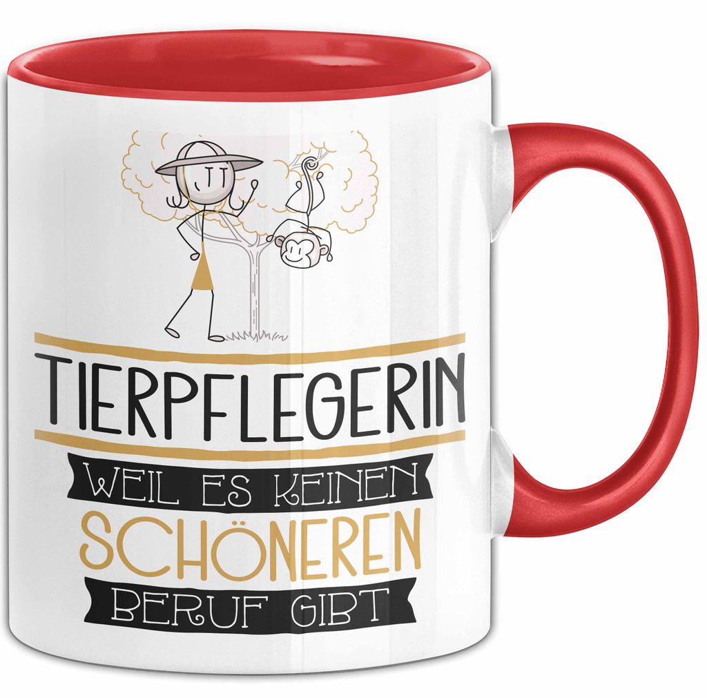 Tierpflegerin Weil Es Keinen Schöneren Beruf Gibt Tasse Geschenk für Eine Tierpflegerin Lustig (Rot)