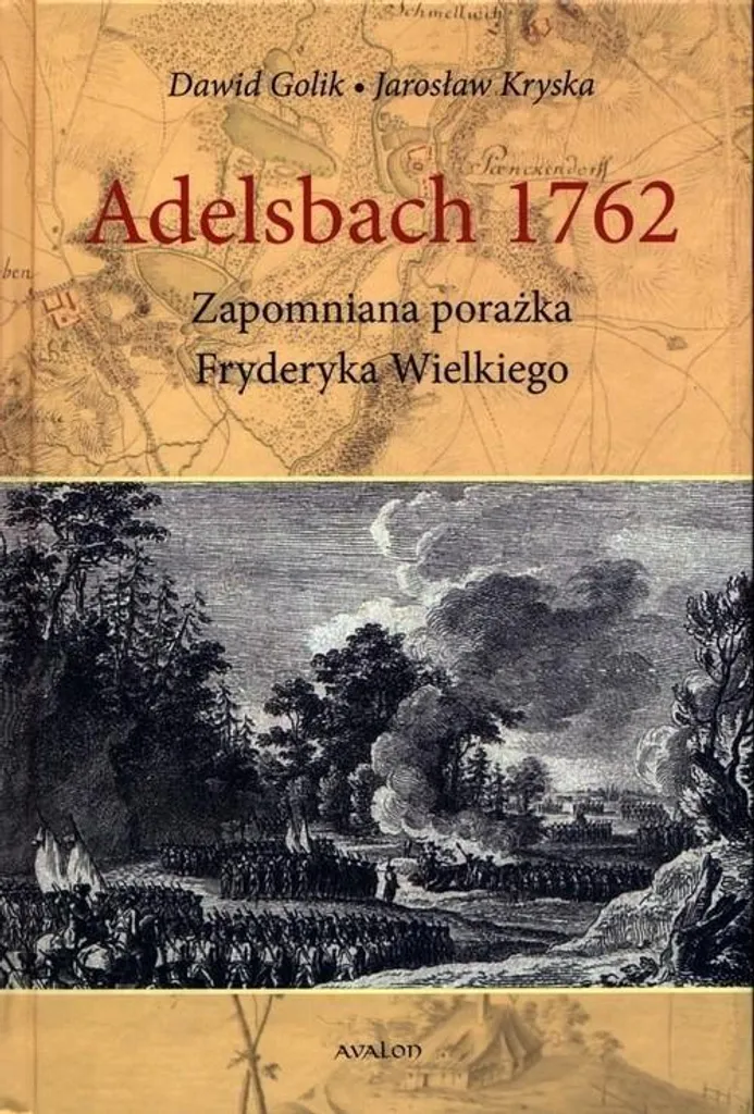 Livre Historique Adelsbach 1762 : Récit de la Défaite de Frédéric II