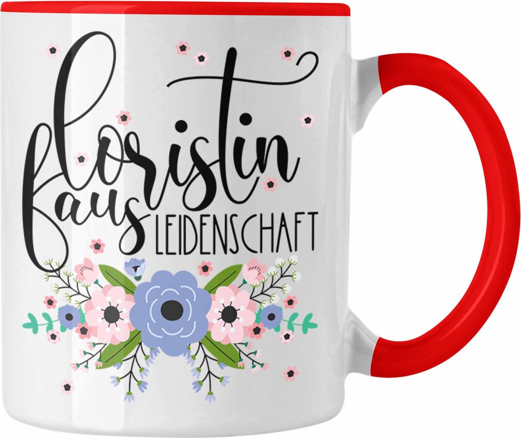 Trendation - Floristin Aus Leidenschaft Tasse Geschenk Produktbild 