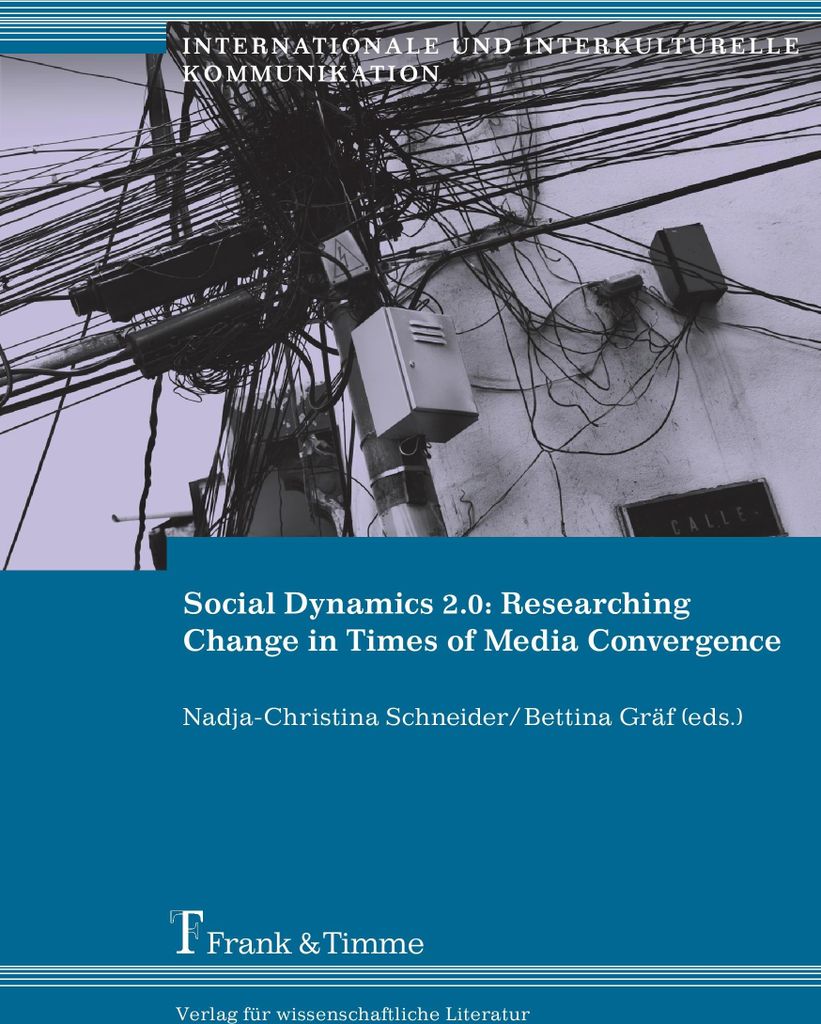 Social Dynamics 2.0: Researching Change in Times of Media Convergence
