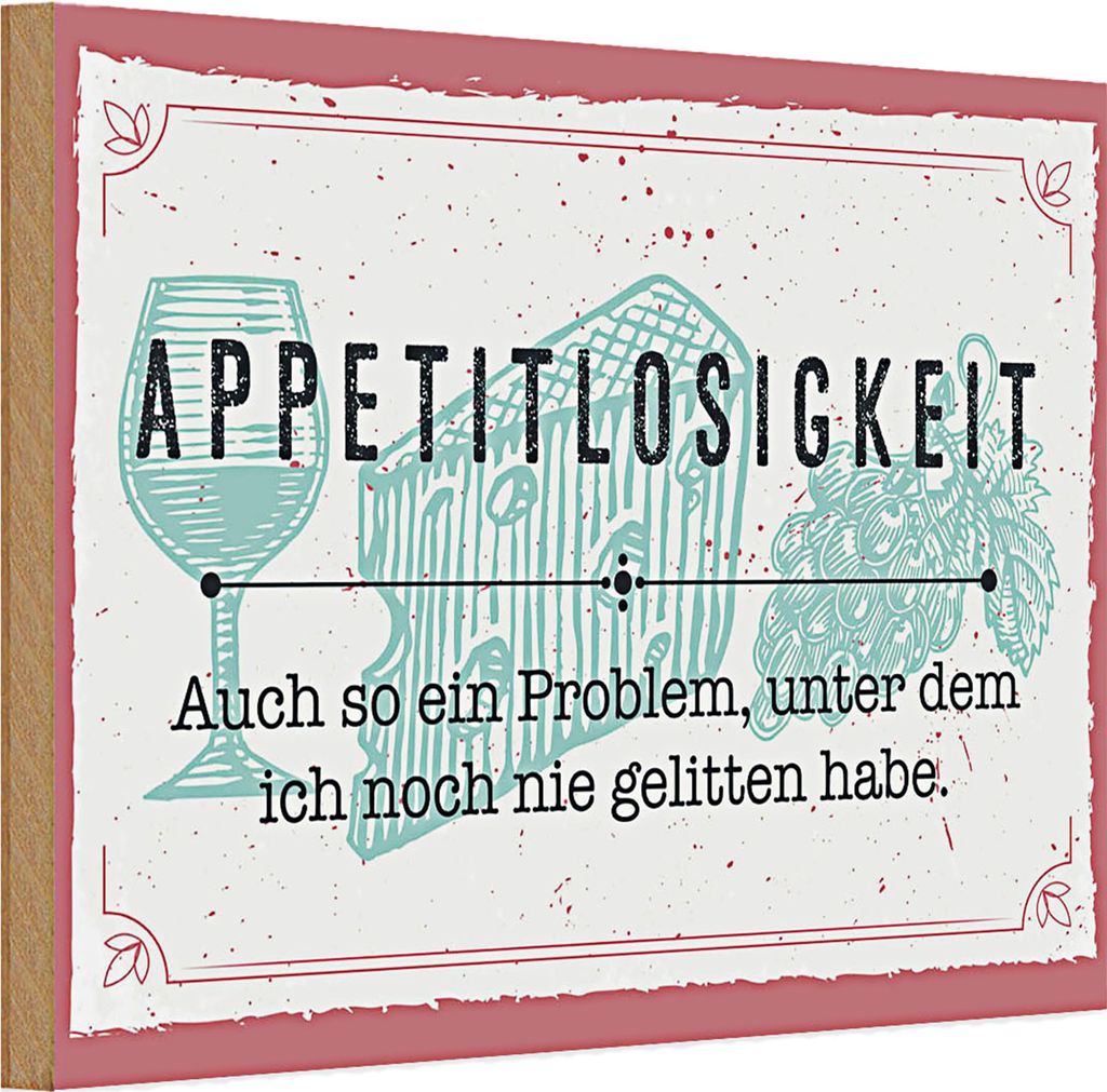 Holzschild Spruch 30x20cm Appetitlosigkeit auch so ein Problem
