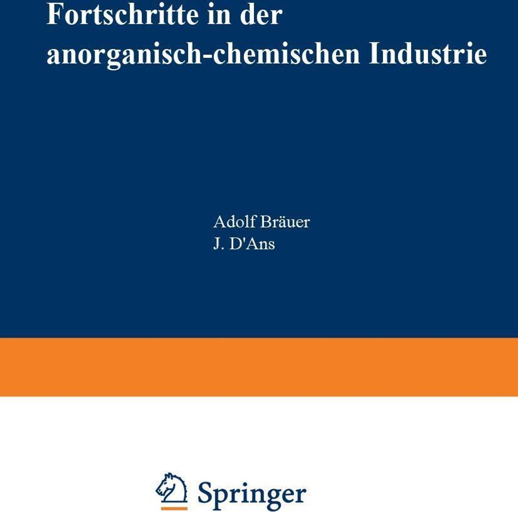 Fortschritte in der anorganisch-chemischen Industrie