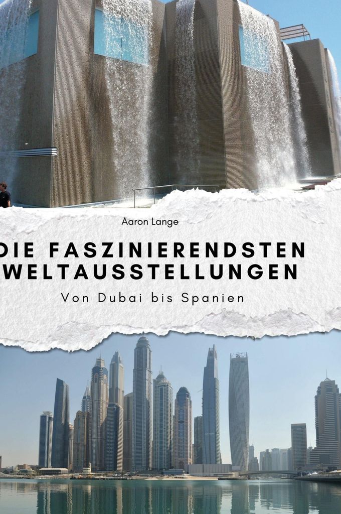 Die faszinierendsten Weltausstellungen