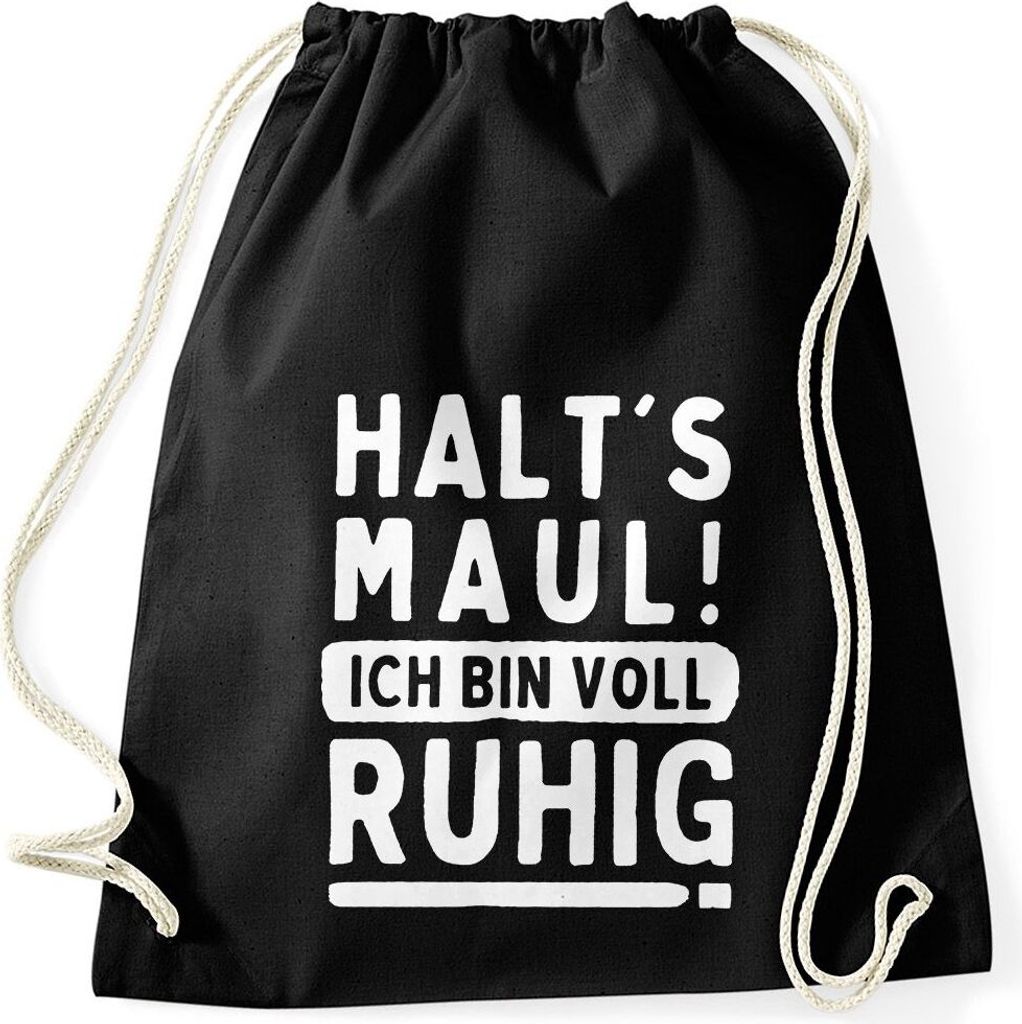 Turnbeutel Aufdruck lustiger Spruch Halts Maul! ich bin voll ruhig Gymbag Moonworks schwarz unisize