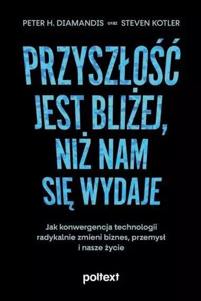 Przyszłość jest bliżej niż nam się wydaje (Buch auf Polnisch)