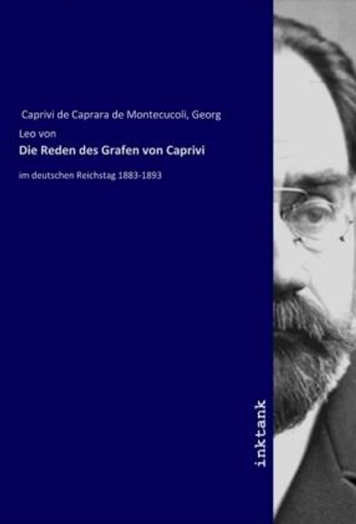 Die Reden des Grafen von Caprivi