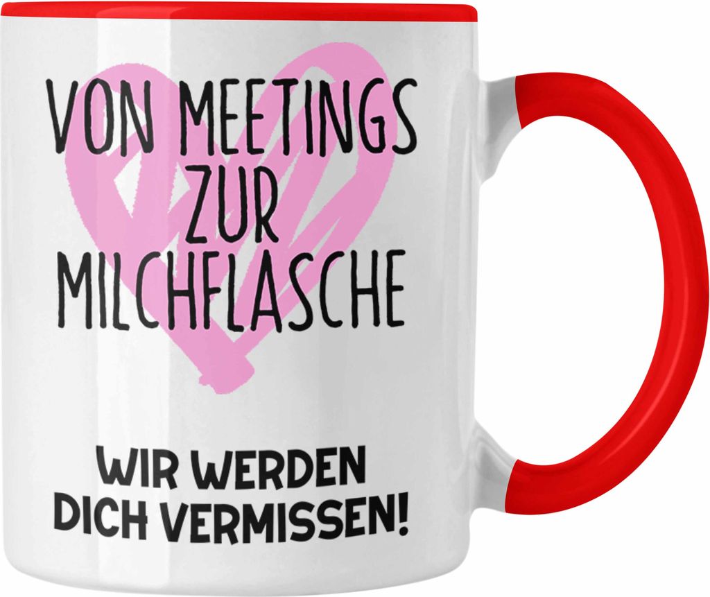 Trendation - Mutterschutz Geschenk Kollegin Tasse Abschied Werdende Mama Abschiedsgeschenk Arbeitskollegin Von Meetings Zur Milchflasche (Rot)