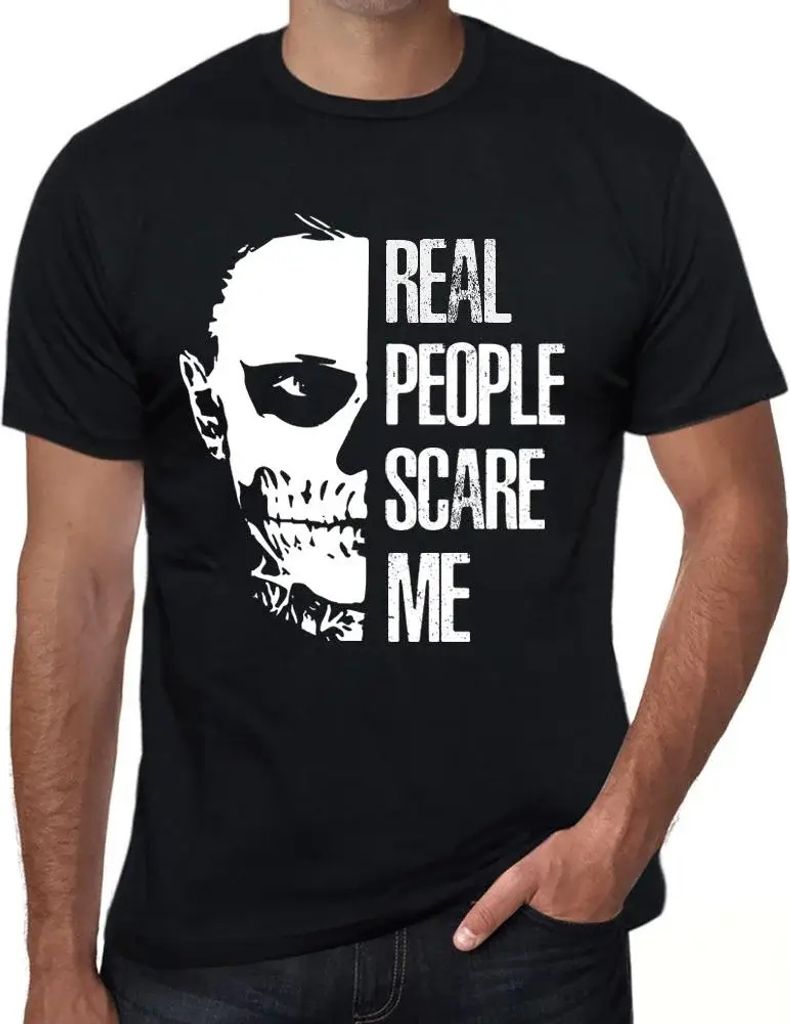 Herren Grafik T-Shirt Echte Menschen machen mir Angst – Real People Scare Me – Öko-Verantwortlich Vintage Jahrgang Kurzarm Lustige Druck Gebur...