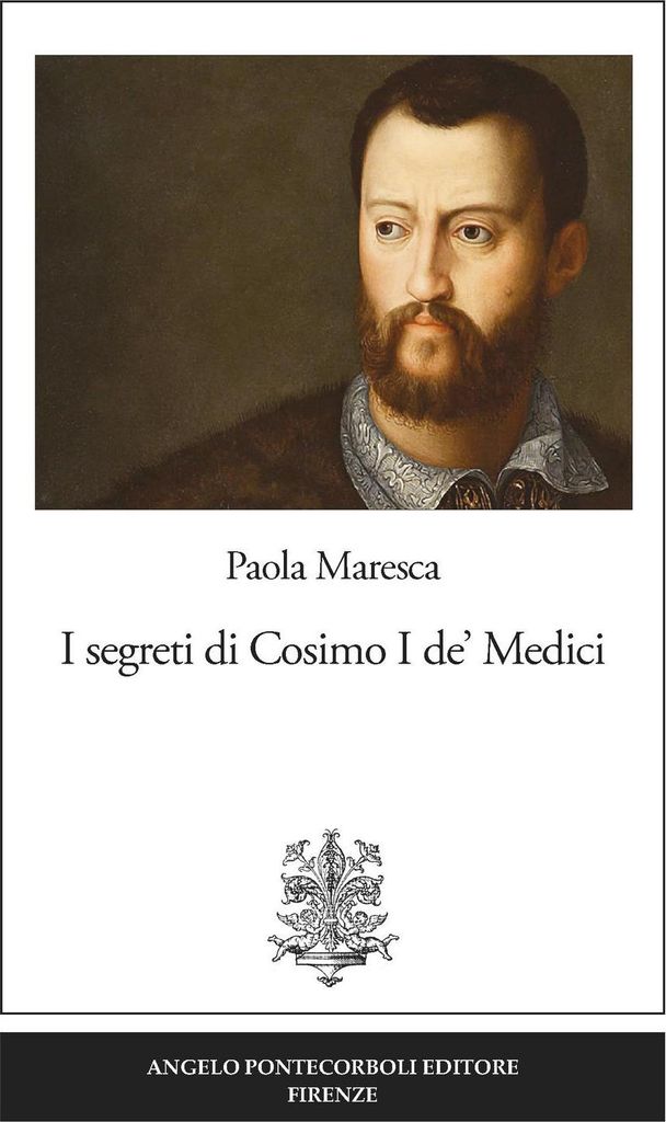 Maresca, P: I segreti di Cosimo I de' Medici