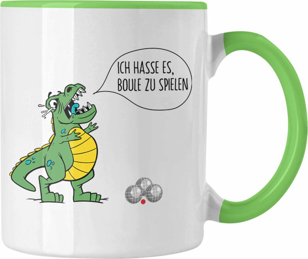 Trendation - Boule Tasse Geschenk Boule-Spieler Geschenkidee Spruch T-Rex Dino Ich Hasse Boule Spielen (Grün)