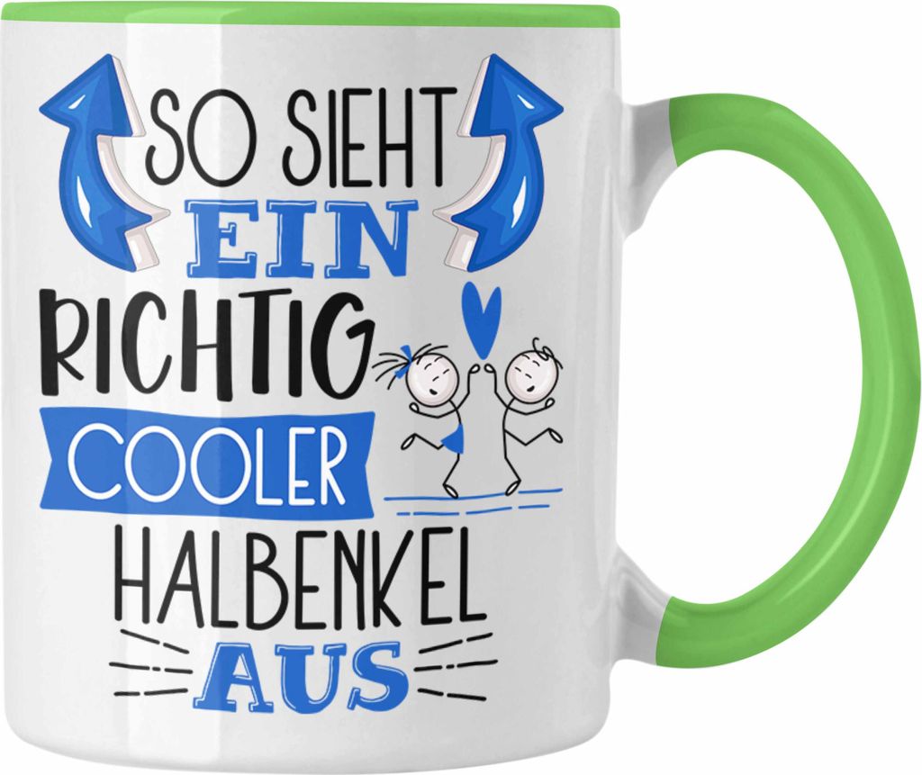 Trendation - Halbenkel Tasse Geschenk So Sieht Ein RIchtig Cooler Halbenkel Aus Geschenkidee Lustiger Spruch Geburtstag Becher Kaffeetasse (Grün)