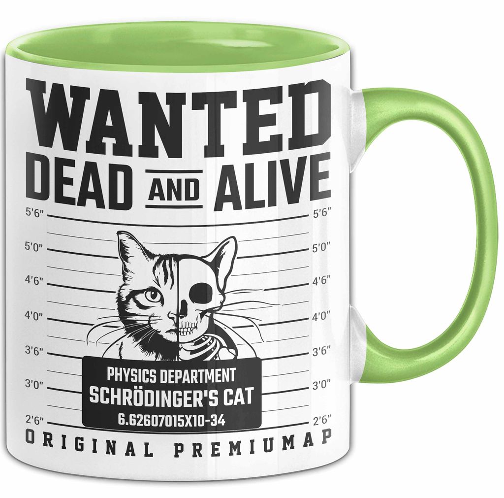 Schrödingers Katze Wanted Dead And Alive Physik Physiker Tasse Geschenk Becher Nerd Wissenschaftler (Grün)