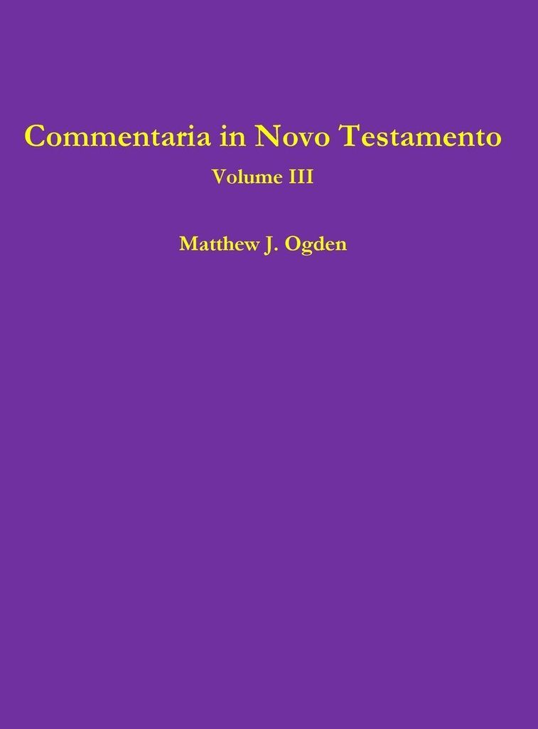 Commentaria in Novo Testamento (Volume III)