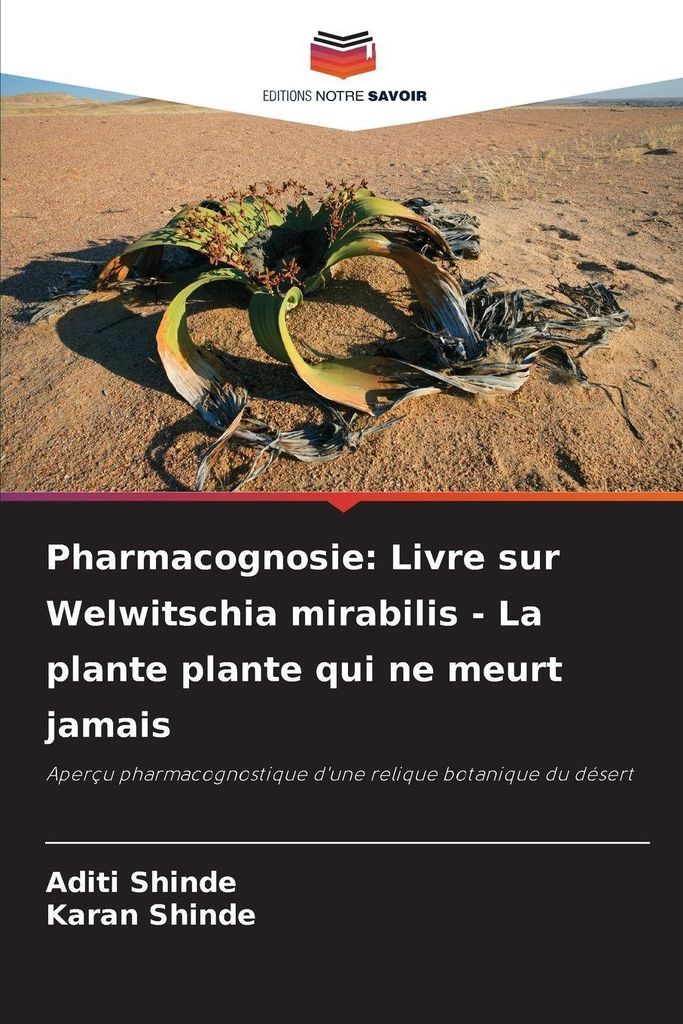 Pharmacognosie: Livre sur Welwitschia mirabilis - La plante plante qui ne meurt jamais