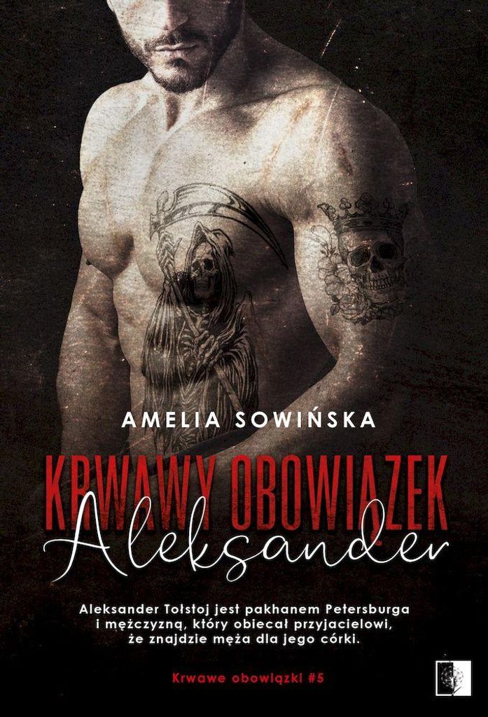 Aleksander Tołstoj. Krwawy obowiązek. Tom 5. Powieść o miłości i niebezpieczeństwie