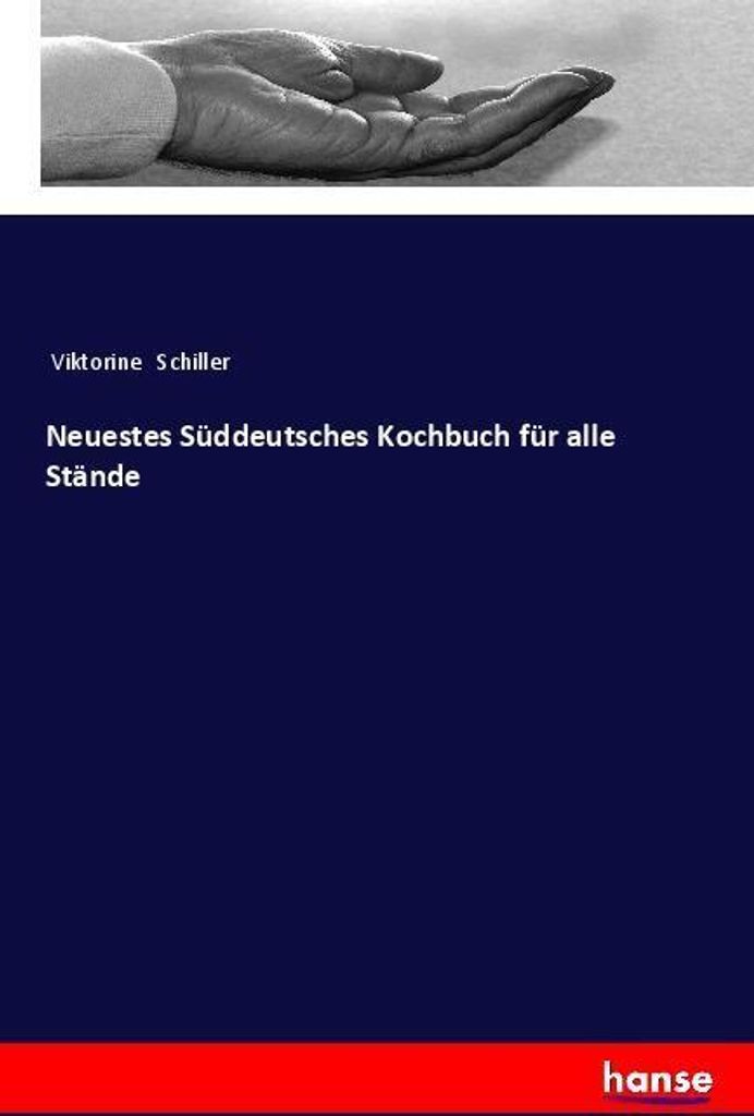 Neuestes Süddeutsches Kochbuch für alle Stände