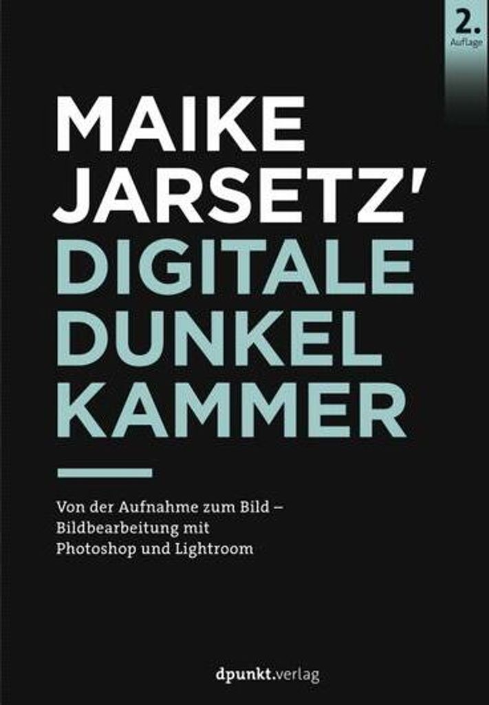 Maike Jarsetz' digitale Dunkelkammer